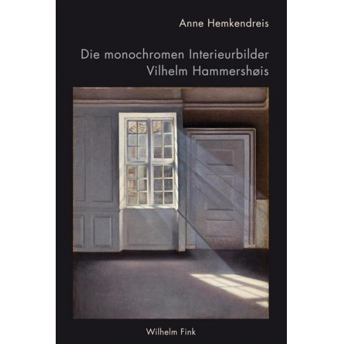 Anne Hemkendreis - Die monochromen Interieurbilder Vilhelm Hammershøis