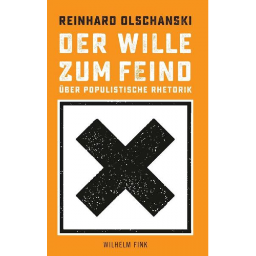 Reinhard Olschanski - Der Wille zum Feind