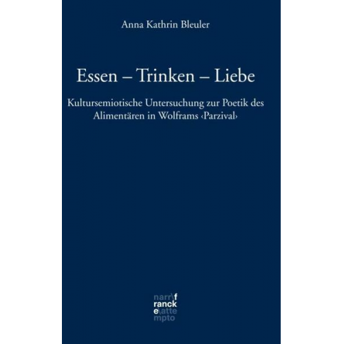 Anna Kathrin Bleuler - Essen - Trinken - Liebe