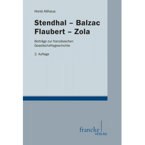 Horst Althaus - Stendhal-Balzac-Flaubert-Zola