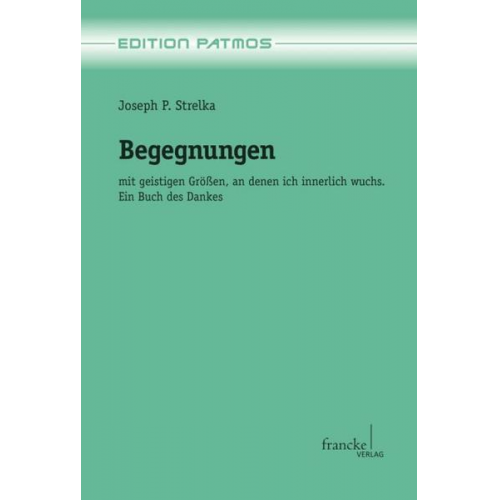 Joseph Peter Strelka - Begegnungen