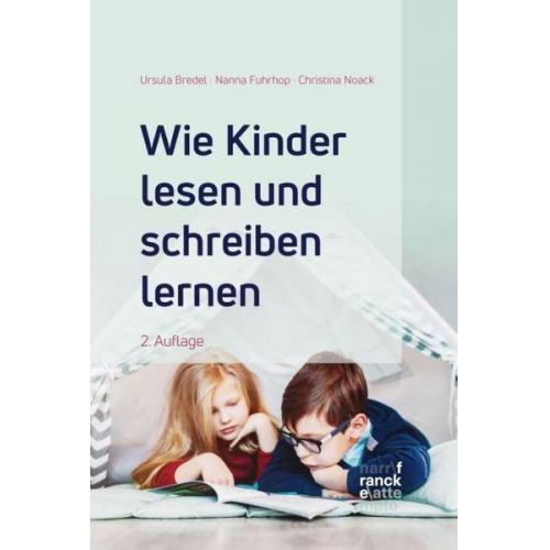 Ursula Bredel & Nanna Fuhrhop & Christina Noack - Wie Kinder lesen und schreiben lernen