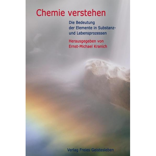 Ernst-Michael Kranich - Chemie verstehen