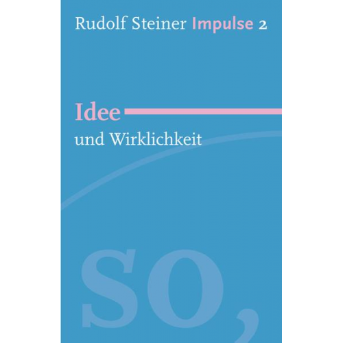 Rudolf Steiner - Idee und Wirklichkeit