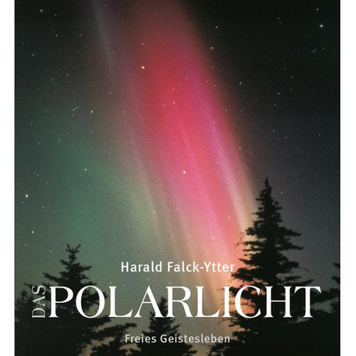 Harald Falck-Ytter - Das Polarlicht