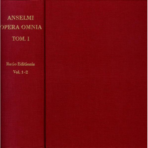 Anselm Canterbury - Anselm von Canerbury: Opera omnia