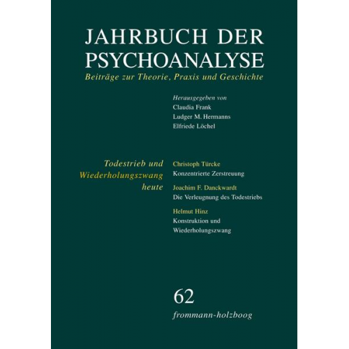 Jahrbuch der Psychoanalyse / Band 62: Todestrieb und Wiederholungszwang heute