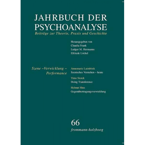 Jahrbuch der Psychoanalyse / Band 66: Szene – Verwicklung – Performance