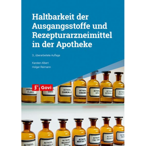 Karsten Albert & Holger Reimann - Haltbarkeit der Ausgangsstoffe und Rezepturarzneimittel in der Apotheke