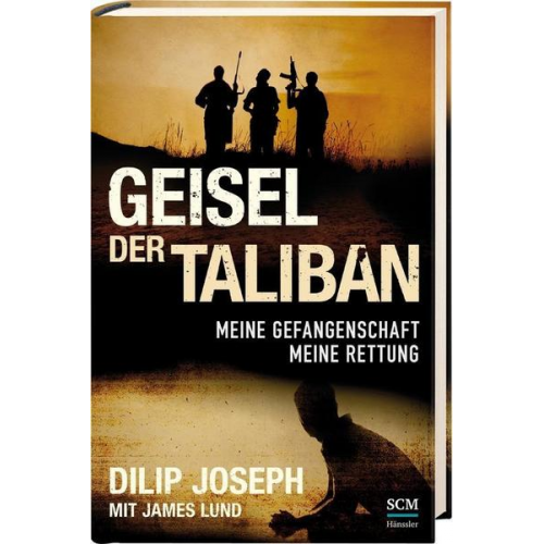 Dilip Joseph & James Lund - Geisel der Taliban