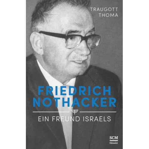 Traugott Thoma - Friedrich Nothacker - Ein Freund Israels