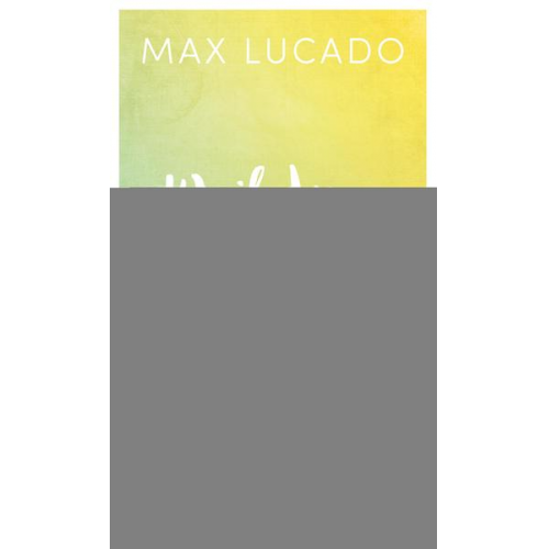 Max Lucado - Weil du es ihm wert bist