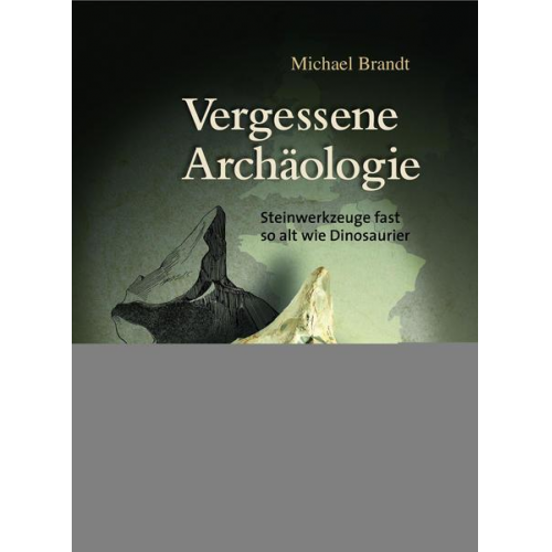 Michael Brandt - Vergessene Archäologie