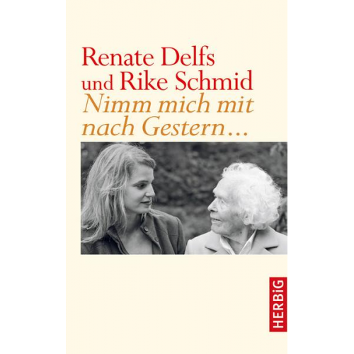 Rike Schmid & Renate Delfs - Nimm mich mit nach Gestern