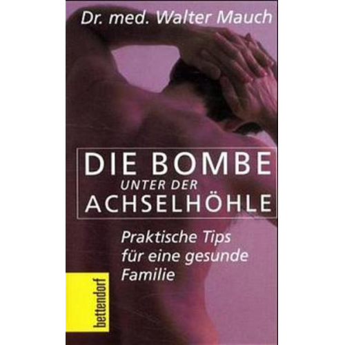 Walter Mauch - Die Bombe unter der Achselhöhle