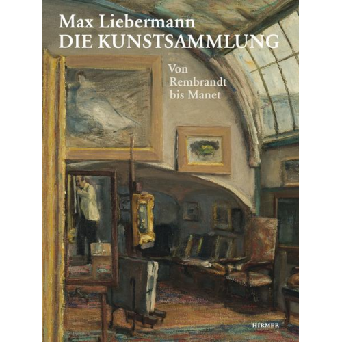 Max Lieberman. Die Kunstsammlung