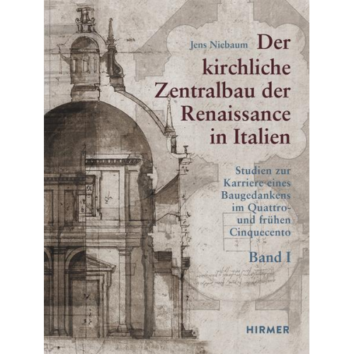 Jens Niebaum - Der kirchliche Zentralbau der Renaissance in Italien