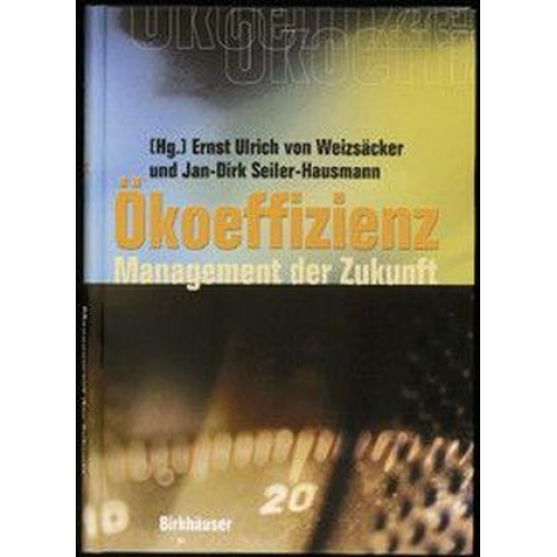 Ernst U. Weizsäcker & Jan-Dirk Seiler-Hausmann - Ökoeffizienz