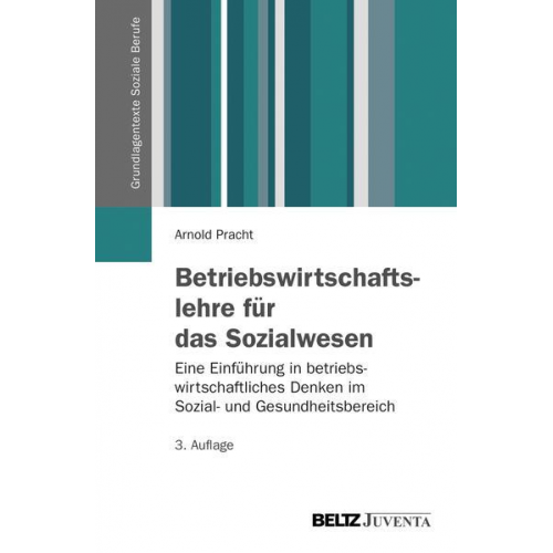 Arnold Pracht - Betriebswirtschaftslehre für das Sozialwesen