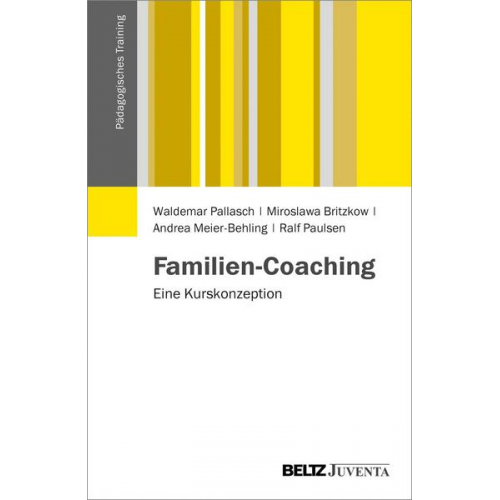 Waldemar Pallasch & Miroslawa Britzkow & Andrea Meier-Behling & Ralf Paulsen - Familien-Coaching