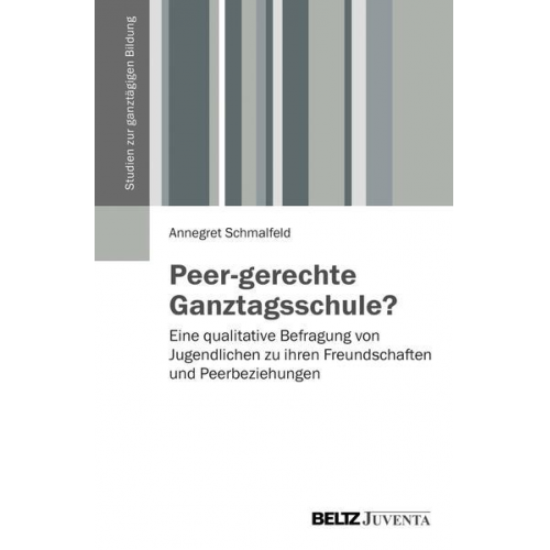 Annegret Schmalfeld - Peer-gerechte Ganztagsschule?