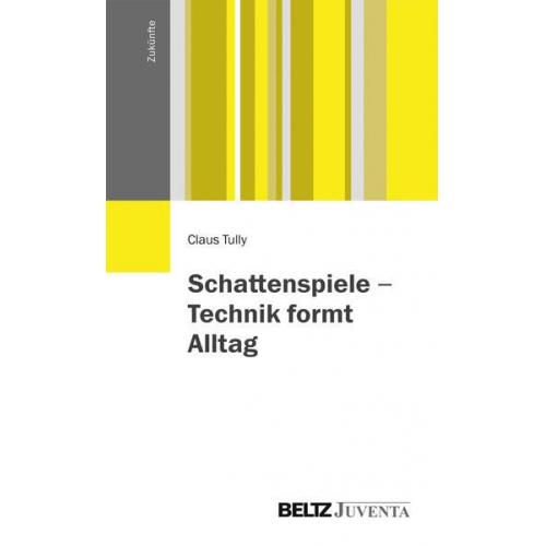 Claus Tully - Schattenspiele – Technik formt Alltag