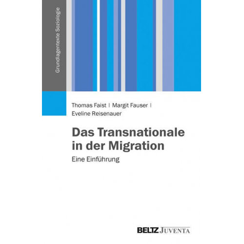 Thomas Faist & Margit Fauser & Eveline Reisenauer - Das Transnationale in der Migration