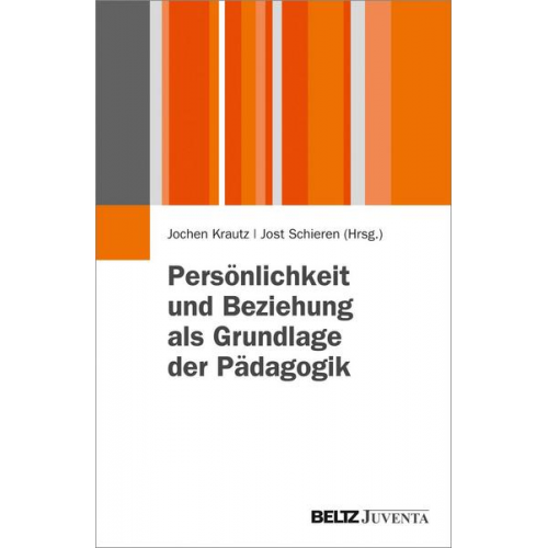 Persönlichkeit und Beziehung als Grundlage der Pädagogik