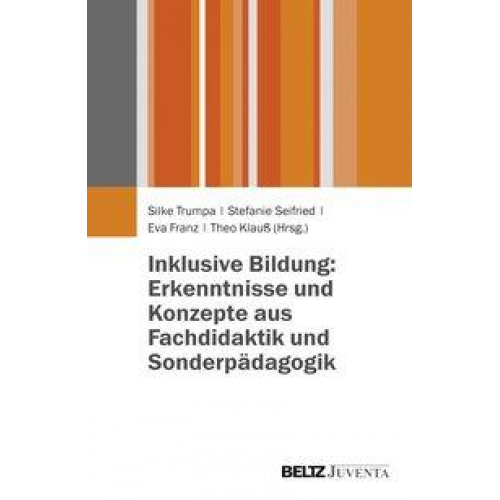 Inklusive Bildung: Erkenntnisse und Konzepte aus Fachdidaktik und Sonderpädagogik