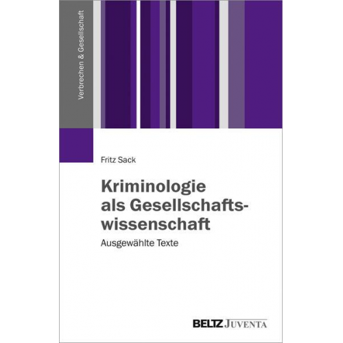 Fritz Sack - Kriminologie als Gesellschaftswissenschaft