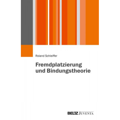 Roland Schleiffer - Fremdplatzierung und Bindungstheorie