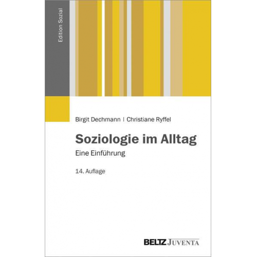 Birgit Dechmann & Christiane Ryffel - Soziologie im Alltag