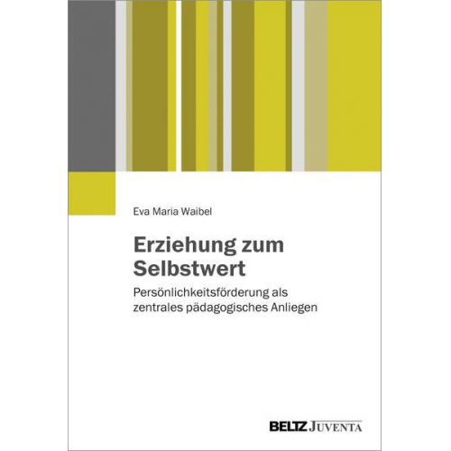 Eva Maria Waibel - Erziehung zum Selbstwert