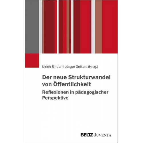 Der neue Strukturwandel von Öffentlichkeit. Reflexionen in pädagogischer Perspektive