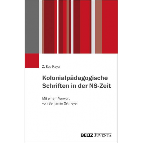 Z. Ece Kaya - Kolonialpädagogische Schriften in der NS-Zeit