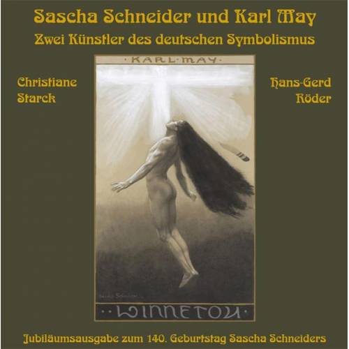 Christiane Starck & Hans G. Röder - Sascha Schneider und Karl May