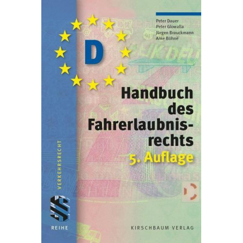 Peter Dauer & Peter Glowalla & Jürgen Brauckmann & Arne Böhne - Handbuch des Fahrerlaubnisrechts