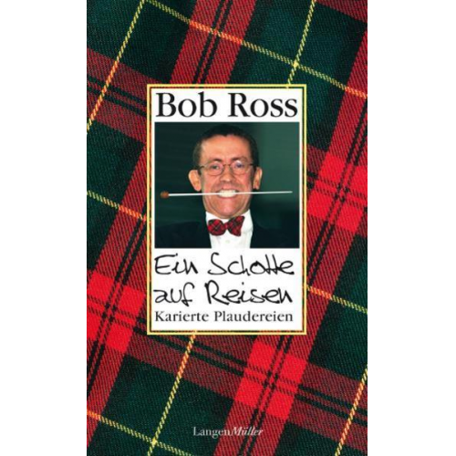 Bob Ross - Ein Schotte auf Reisen