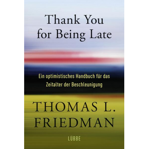 Thomas L. Friedman - Thank You for Being Late