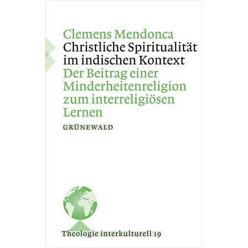 Clemens Mendonca - Christliche Spiritualität im indischen Kontext