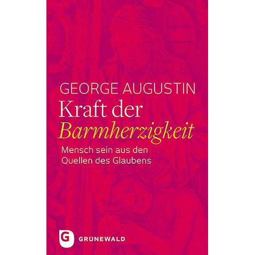 George Augustin - Kraft der Barmherzigkeit