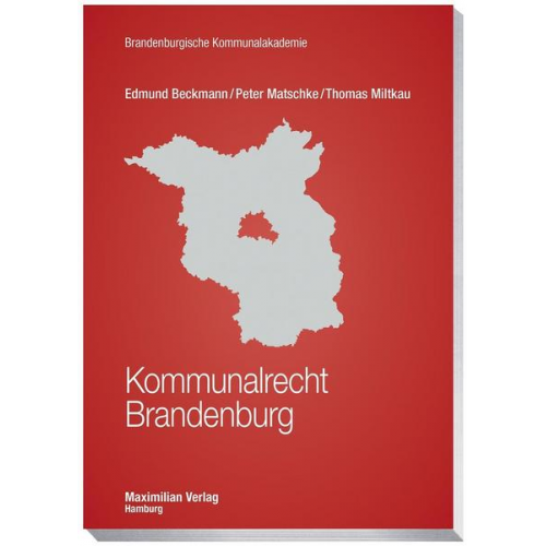 Edmund Beckmann & Peter Matschke & Thomas Miltkau - Kommunalrecht Brandenburg