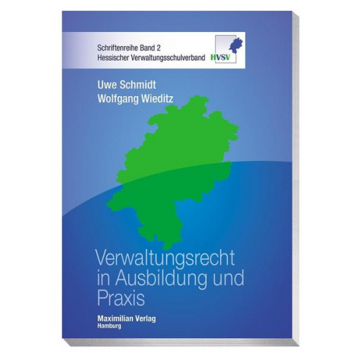 Uwe Schmidt & Wolfgang Wieditz - Verwaltungsrecht in Ausbildung und Praxis