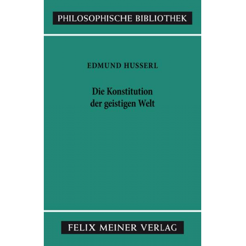 Edmund Husserl - Die Konstitution der geistigen Welt