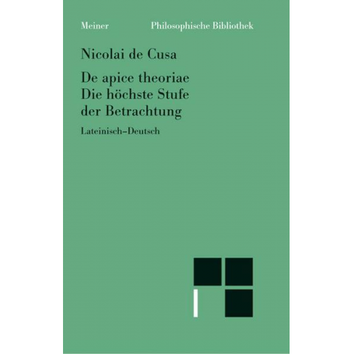 Nikolaus Kues - Die höchste Stufe der Betrachtung / De apice theoriae