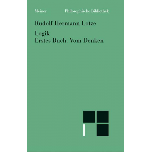 Rudolph Hermann Lotze - Logik. Erstes Buch. Vom Denken