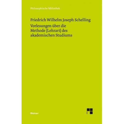 Friedrich Wilhelm Joseph Schelling - Vorlesungen über die Methode (Lehrart) des akademischen Studiums