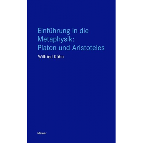 Wilfried Kühn - Einführung in die Metaphysik: Platon und Aristoteles