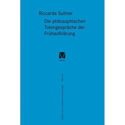 Riccarda Suitner - Die philosophischen Totengespräche der Frühaufklärung