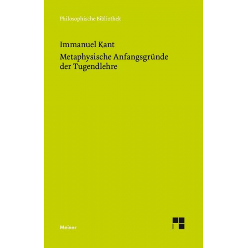 Immanuel Kant - Metaphysische Anfangsgründe der Tugendlehre